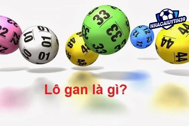 Đánh lô gan là gì? Đây là khái niệm hết sức quen thuộc đối với các lô thủ